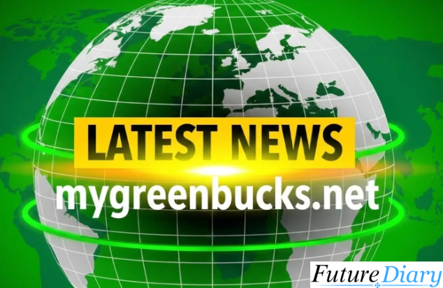 Latest News MyGreenBucks.net What You Need to Know Right Now latest news mygreenbucks.net